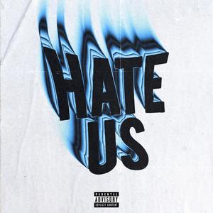 Hate Us (feat. 2A$, Ygunna Kwon & Southside J) [Explicit]