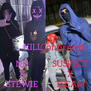 Kill confirmed (feat. Stewie, ND, Suspect & Tscam) [Black Friday special] [Explicit]