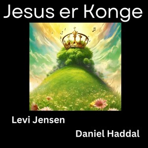 Jesus Er Konge (feat. Daniel Haddal)