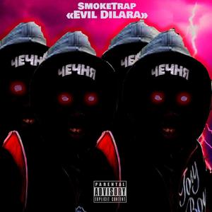 Evil/Dilara (Explicit)