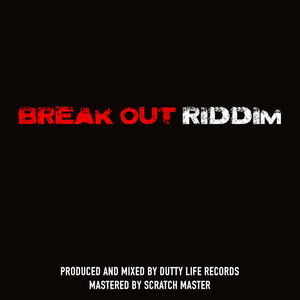 Break Out Riddim