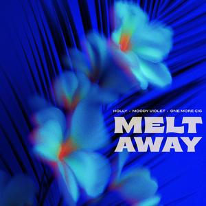 Melt Away