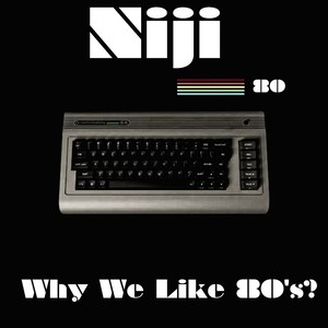 Why We Like 80'S?