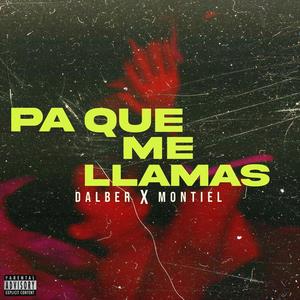 Pa que me llamas (feat. Montiel) (Explicit)