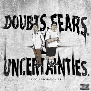 Doubts, Fears & Uncertainties (Explicit)