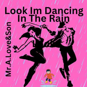 Look Im Dancing In The Rain (feat. Methaphorce)