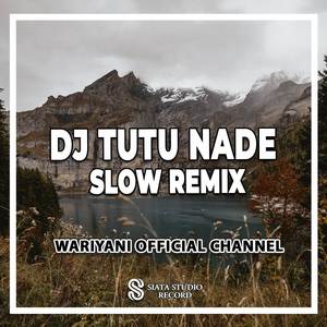 DJ Tutu Nade Slow Remix