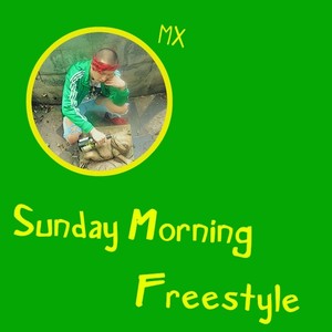 Sunday Morning Freestyle