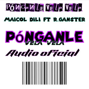 Ponganle Vela Vela (Audio Oficial) [Explicit]