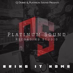 Bring It Home Presented by Q Dobbs (Explicit)