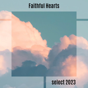 Faithful Hearts Select 2023