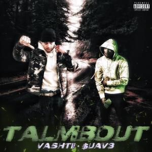 Talm Bout (feat. $uav3) [Explicit]