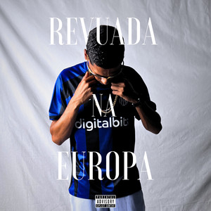 Revuada na Europa (Explicit)