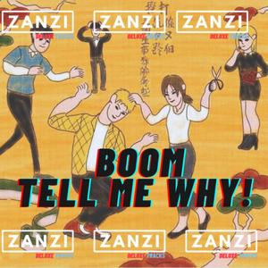 Boom Tell Me Why (Extended)