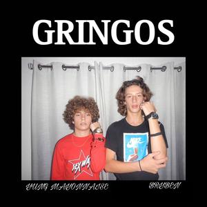 GRINGOS (feat. bryben) [Explicit]