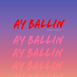 Ay ballin (Explicit)