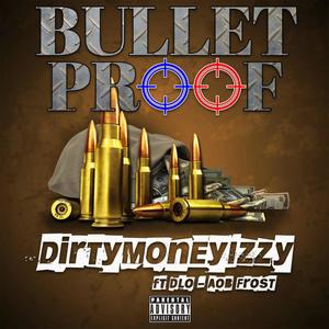 Bulletproof (feat. Dlo-Fresh & Aob Frost) (Explicit)