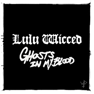 Ghosts In My Blood (Explicit)