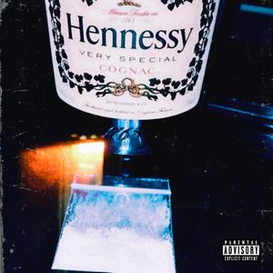 Hennessy & Cocaine (Explicit)