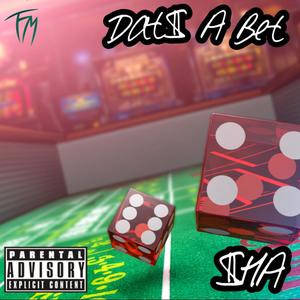 Dat$ A Bet (Explicit)