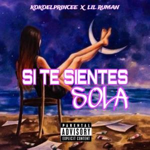 Si te sientes sola (feat. Lil Ruman) [Explicit]