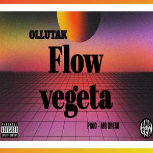 Flow Vegeta (Explicit)