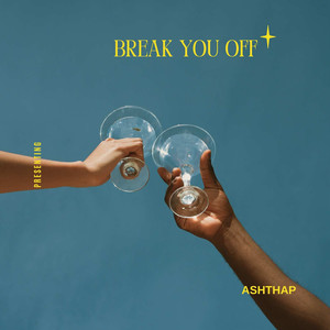 Break You Off (Explicit)