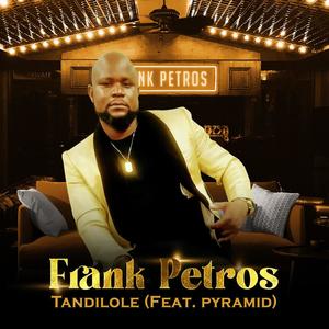 FRANK PETROS Tandilole (feat. Pyramid)