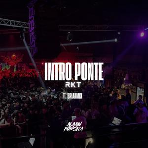 INTRO PONTE RKT (feat. BRIANMIX)