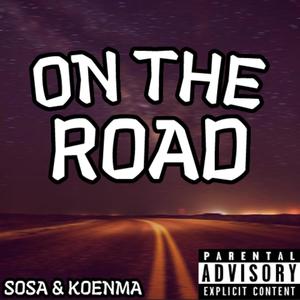 On The Road (feat. KiddZay!) [Explicit]