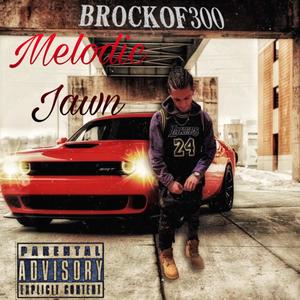 Melodic Jawn (Explicit)