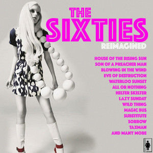 The Sixties Reimagined