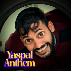 Yashpal Anthem