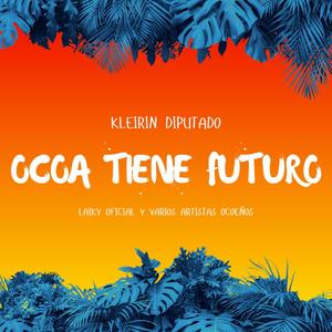 Ocoa Tiene Futuro Kleirin Diputado (feat. Varios Artistas) [Explicit]