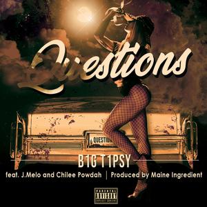 Questions (feat. Chilee powdah & J.Melo) [Explicit]