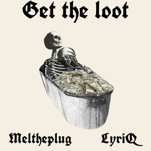 Get the Loot (Explicit)