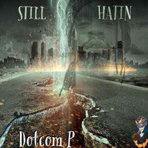Still Hatin (Explicit)