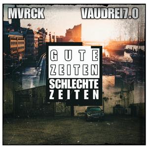 Gute Zeiten Schlechte Zeiten (feat. VAUDREI7.0) (Explicit)