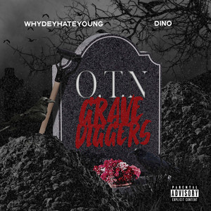 O.T.N Grave Diggers (Explicit)