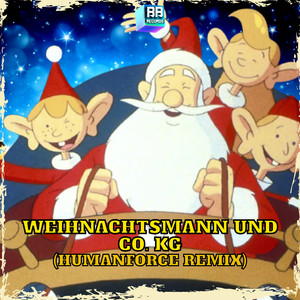 Weihnachtsmann & Co KG. (HumanForce Remix)