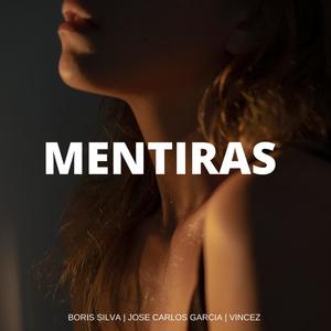 Mentiras (feat. Jose Carlos Garcia & Vincez)