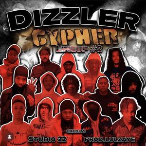 Dizzler Cypher 2023 (feat. Payme zay, Gudda, Pape, Kari b, Paperboy wes, Young sexton, Baby 3zy, 39sliddah, Lil mo22, Lil 2much, RealTrill keno, Actout zay, 700 baby & Bellow) (Explicit)