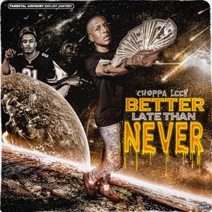 Better Late Than Never (Explicit)