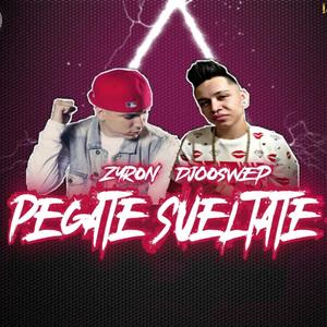 Pegate Sueltate (feat. Zyron)