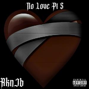 No Love Pt 5 (Explicit)