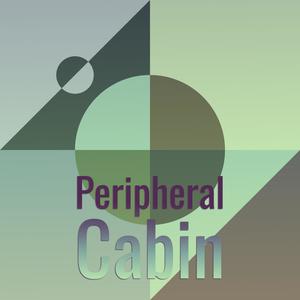 Peripheral Cabin