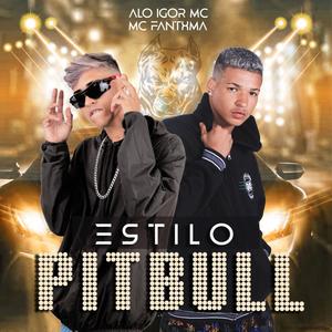 Estilo Pitbull (feat. Mc Fantxma) [Explicit]