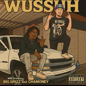 Wussuh (feat. ChaMoney) (Explicit)