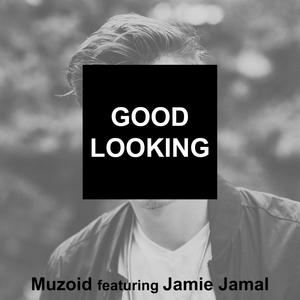Good Looking(feat. Jamie Jamal)
