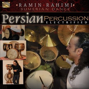 IRAN Ramin Rahimi: Persian Percussion Electrified